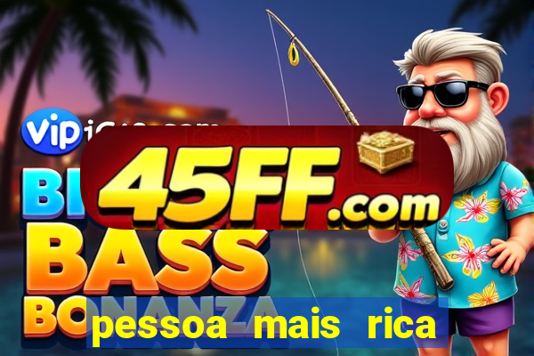 pessoa mais rica de petrolina 2023